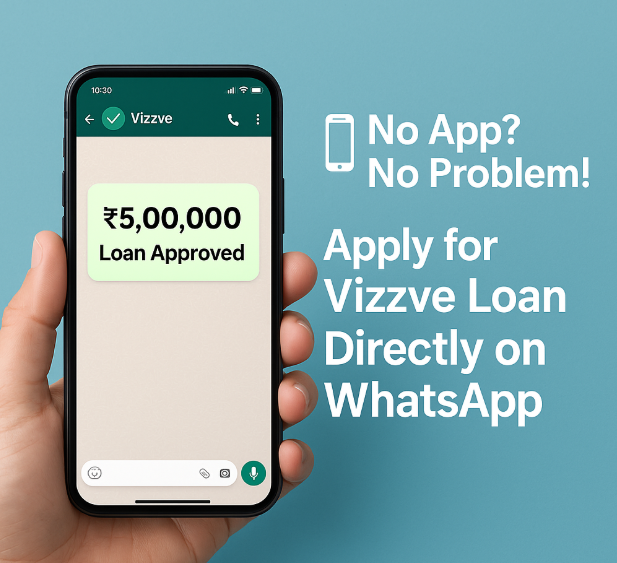 Apply for Vizzve Loan on WhatsApp – No App Needed | Instant Approval 2025